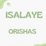 Guía de Isalaye Orichas: Los Signos de Descenso a la Tierra