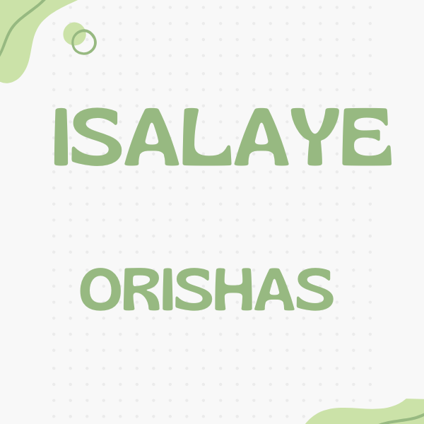 Guía de Isalaye Orichas: Los Signos de Descenso a la Tierra
